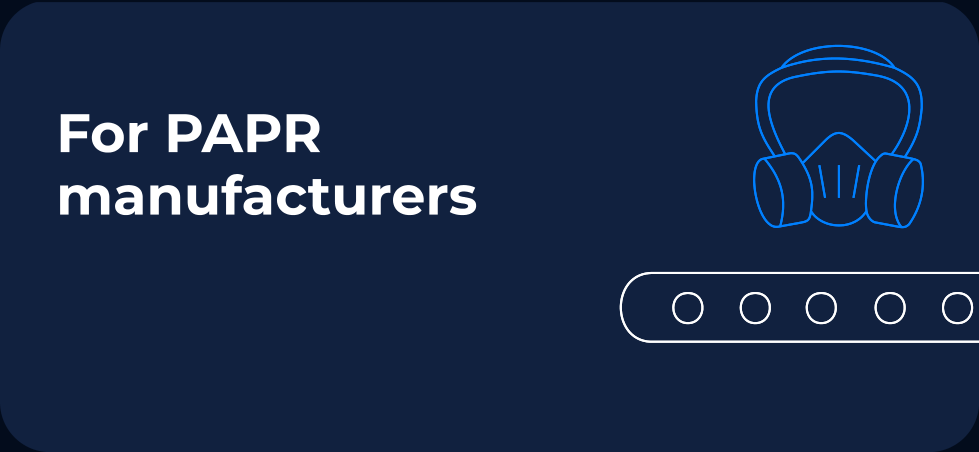For PAPR manufacturers
